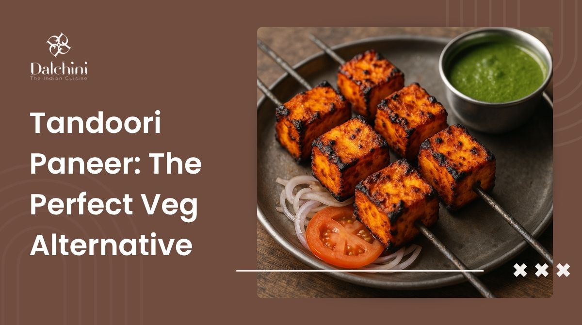 Paneer Tandoori: The Perfect Vegetarian Alternative to Tandoori Chicken